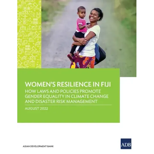 Women's Resilience in Fiji: How Laws and Policies Promote Gender Equality in Climate Change and Disaster Risk Management
