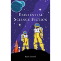 Existential Science Fiction