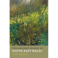 The Ancient Woods of South-East Wales