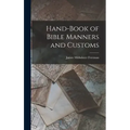 Hand-Book of Bible Manners and Customs