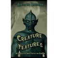 Creature Features: Weird Tales of Dark Fantasy and Horror