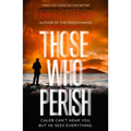 Those Who Perish: Caleb Zelic Series: Volume Four