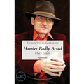 Hamlet Badly Acted