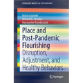 Place and Post-Pandemic Flourishing: Disruption, Adjustment, and Healthy Behaviors