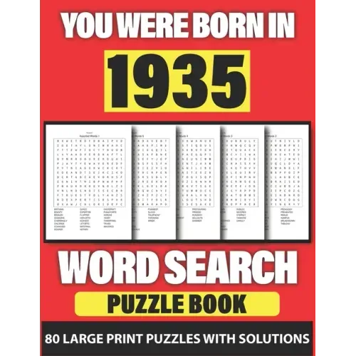 You Were Born In 1935: Word Search: Lonely Time Enjoying 80 Large Print Word Search Puzzles With Solutions For Adults Specially For Senior Gr