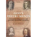 God's Instruments: Political Conduct in the England of Oliver Cromwell