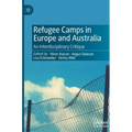 Refugee Camps in Europe and Australia: An Interdisciplinary Critique