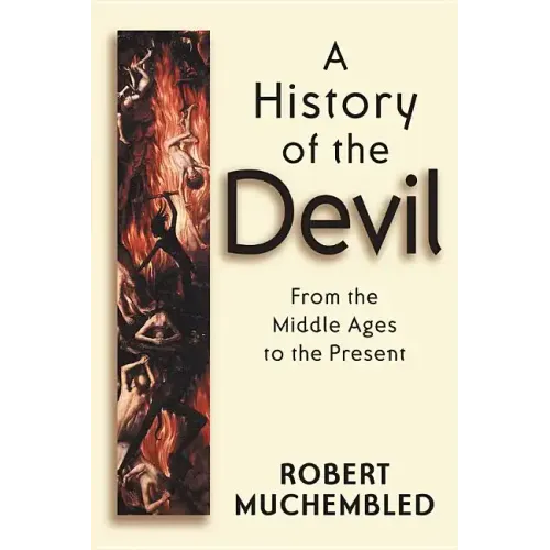 A History of the Devil: From the Middle Ages to the Present