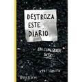 Destroza Este Diario En Cualquier Sitio / Wreck This Journal Everywhere