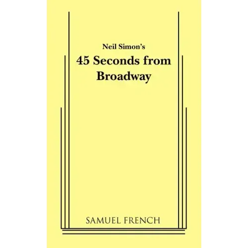 45 Seconds from Broadway (Neil Simon)