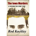 The Iowa Murders: A Shocking True Crime Story