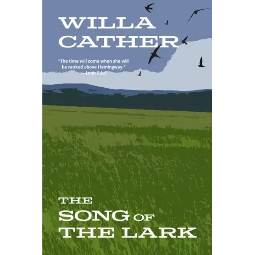 The Song of the Lark (Warbler Classics Annotated Edition)
