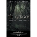 The Gorgon and the Stranger