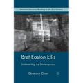 Bret Easton Ellis: Underwriting the Contemporary
