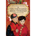 The Ten Thousand Mile Thread: A Chinese-American Love Story