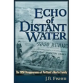 Echo of Distant Water: The 1958 Disappearance of Portland's Martin Family