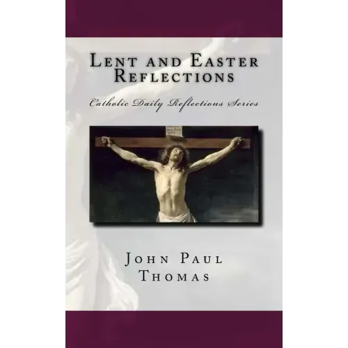 Lent and Easter Reflections