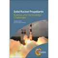 Solid Rocket Propellants: Science and Technology Challenges