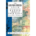 The Grandfathers Speak: Native American Folk Tales of the Lenapé People
