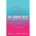 The Gender Crisis: Real, Natural, or Imposed?
