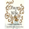 Fiolet & Wing: An Anthology of Domestic Fabulist Poetry