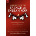 Narratives of the French & Indian War: 2--The Diary of Sergeant David Holden, Captain Samuel Jenks' Journal, The Journal of Lemuel Lyon, Journal of a