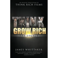 Think and Grow Rich: The Legacy: How the World's Leading Entrepreneurs, Thought Leaders, & Cultural Icons Achieve Success