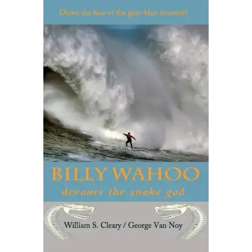 Billy Wahoo: devours the snake god