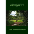 The Identity of the New Testament Text IV