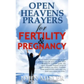Open Heavens Prayers For Fertility & Pregnancy