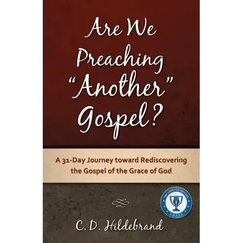 Are We Preaching Another Gospel?