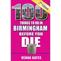 100 Things to Do in Birmingham Before You Die, 2nd Edition