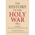 The History of the Holy War: Ambroise's Estoire de la Guerre Sainte