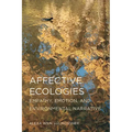 Affective Ecologies: Empathy, Emotion, and Environmental Narrative