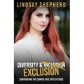 Diversity and Exclusion: Confronting the Campus Free Speech Crisis