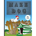 Dog Mazes Theme for Kids: Fun Maze Activity Workbook for Children/ Nice and Challenging Dog Mazes for Kids ages 8-12 4-8/ First Mazes for Kids 4