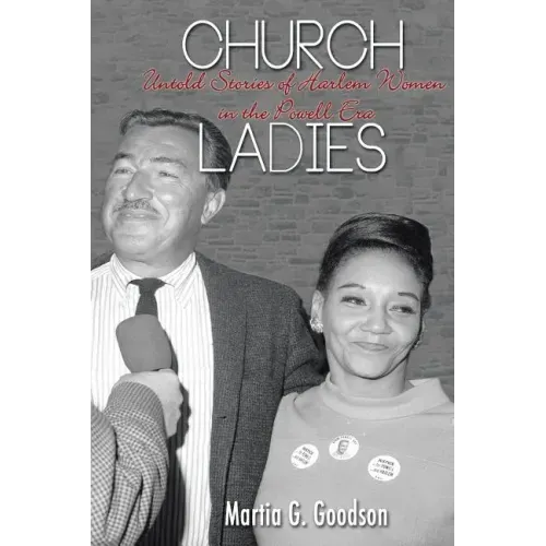 Church Ladies: Untold Stories of Harlem Women in the Powell Era