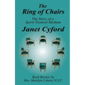 The Ring of Chairs: The Story of a Spirit Trained Medium