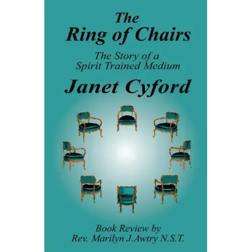 The Ring of Chairs: The Story of a Spirit Trained Medium