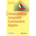 Computational Linear and Commutative Algebra