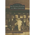 The Pullman Porters and West Oakland