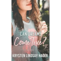 Can Dreams Come True?: The Cecily Taylor Series, Book One