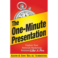 The One-Minute Presentation: Explain Your Network Marketing Business Like A Pro