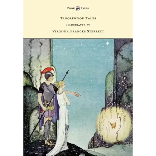 Tanglewood Tales - Illustrated by Virginia Frances Sterrett