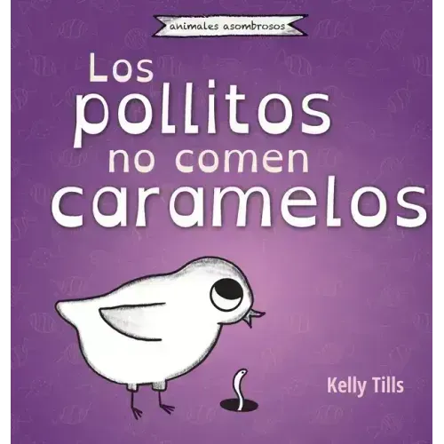 Los pollitos no comen caramelos