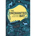 The Enchanted Bay: Tales and Legends from Ernie O'Malley's Irish Folklore Collection