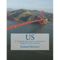 Us!: A Guided Course in American English and Culture