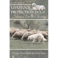 Livestock Protection Dogs: Selection, Care and Training