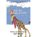 Gigi the Greedy Giraffe