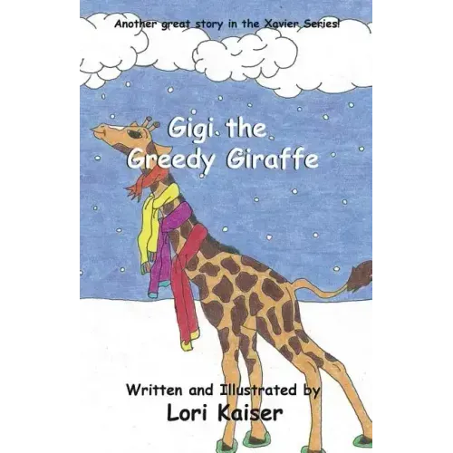 Gigi the Greedy Giraffe